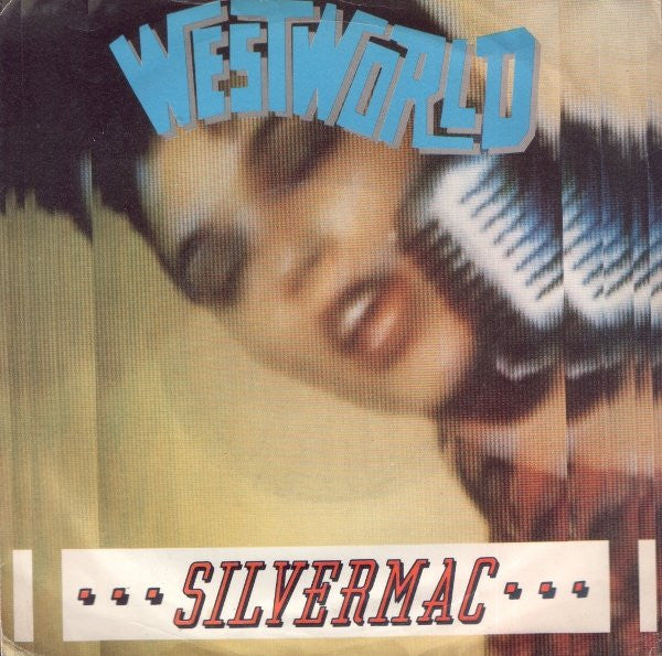Westworld – Silvermac (7'')