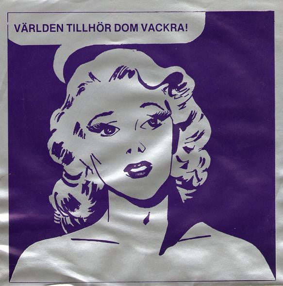 Mörbyligan – Världen Tillhör Dom Vackra (7'')