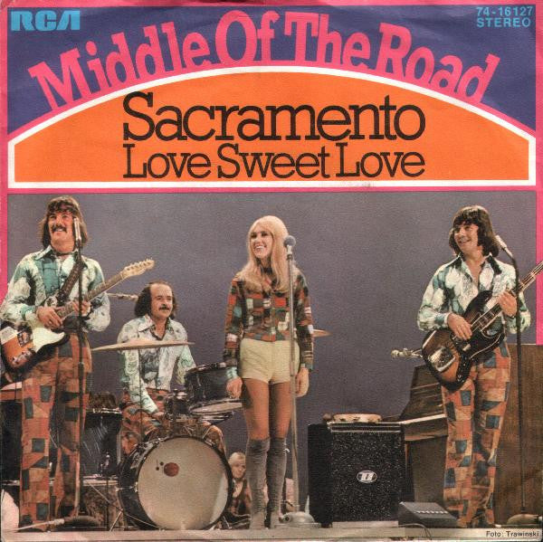 Middle Of The Road – Sacramento (7'')