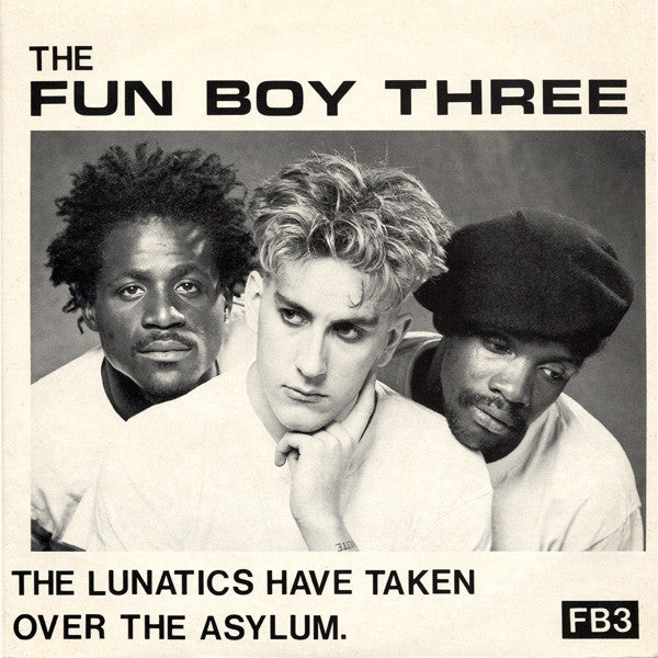 Fun Boy Three – The Lunatics Have Taken Over The Asylum (7'')
