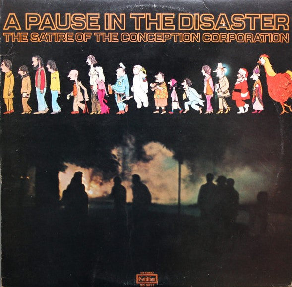 The Conception Corporation – A Pause In The Disaster - The Satire Of The Conception Corporation (LP)