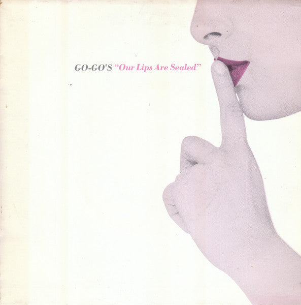 Go-Go's – Our Lips Are Sealed (7'')