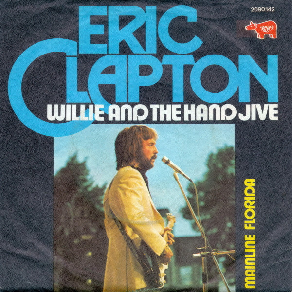 Eric Clapton – Willie And The Hand Jive (7'')