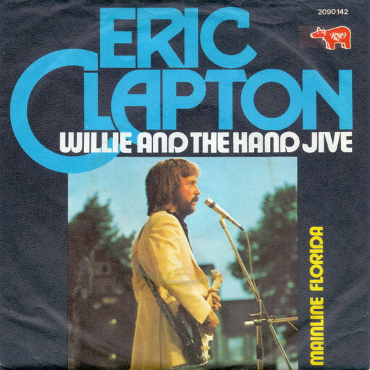 Eric Clapton – Willie And The Hand Jive (7'')