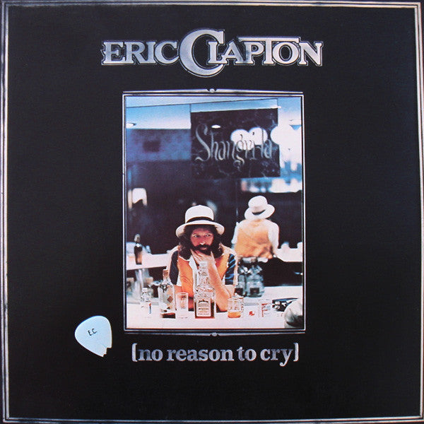 Eric Clapton – No Reason To Cry (LP)