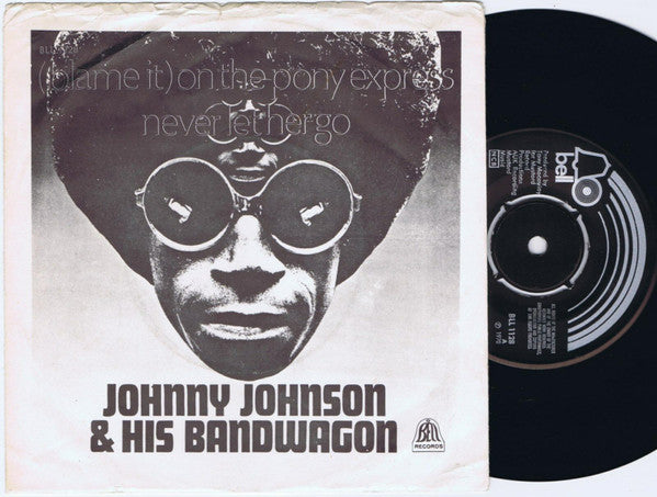 Johnny Johnson & His Bandwagon – (Blame It) On The Pony Express (7'')