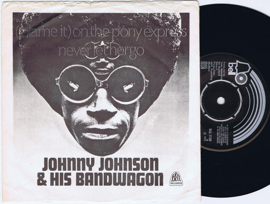 Johnny Johnson & His Bandwagon – (Blame It) On The Pony Express (7'')