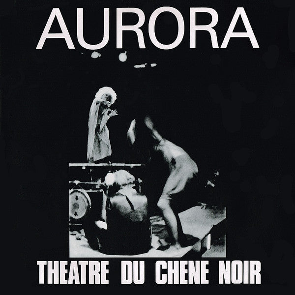 Théâtre Du Chêne Noir – Aurora (LP)