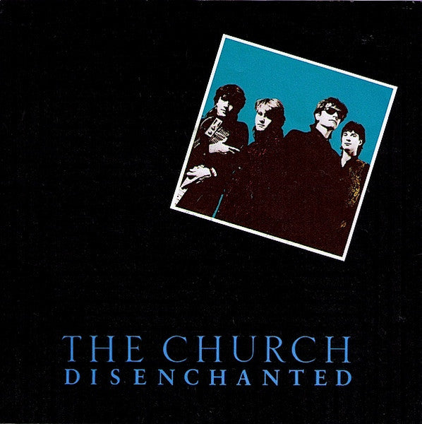 The Church – Disenchanted (7'')