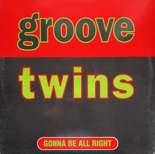 Groove Twins – Gonna Be All Right (12'')