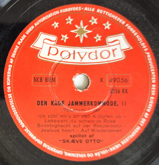 Skæve Otto - Den Kåde Jammerkommode, II (Shellac 10'')