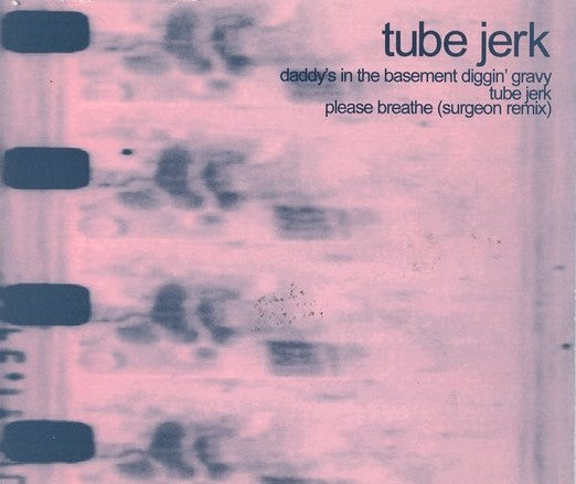 Tube Jerk – Daddy's In The Basement Diggin' Gravy (12'')