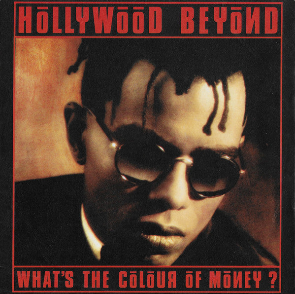 Hollywood Beyond – What's The Colour Of Money? (7'')