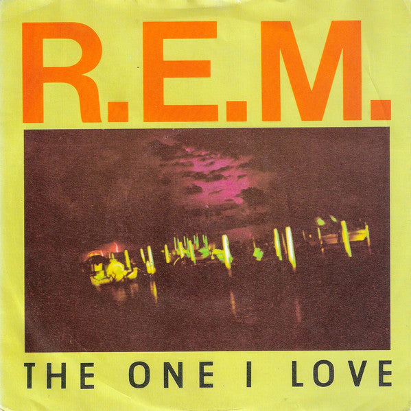 R.E.M. – The One I Love (7'')