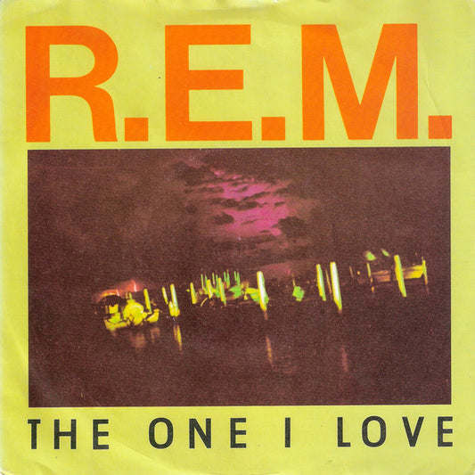 R.E.M. – The One I Love (7'')