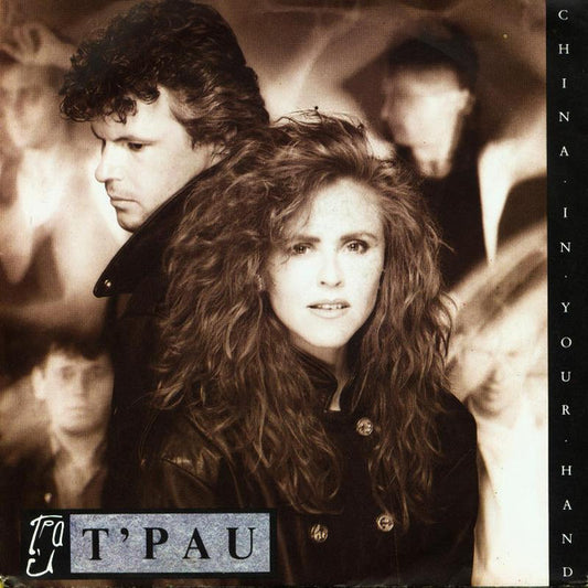 T'Pau – China In Your Hand (7'')