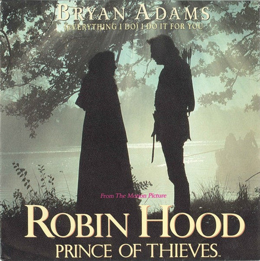 Bryan Adams – (Everything I Do) I Do It For You (7'')