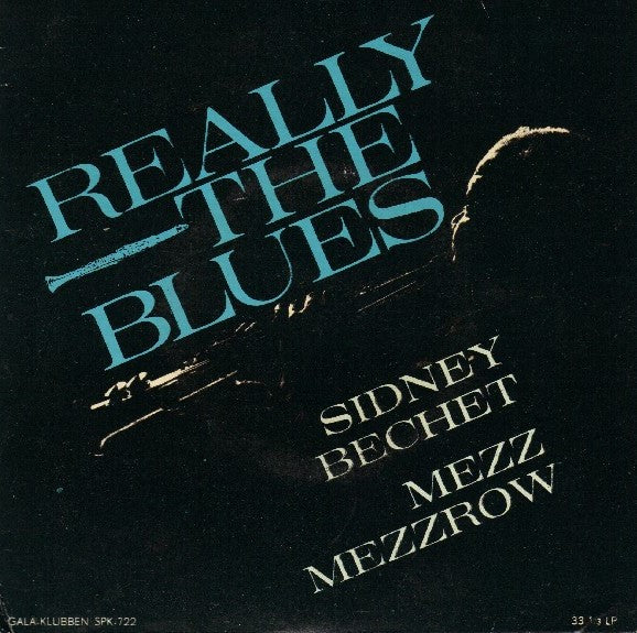 Sidney Bechet - Mezz Mezzrow – Really The Blues (7'' EP)