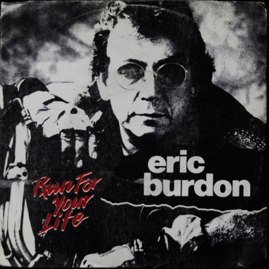 Eric Burdon – Run For Your Life (7'')