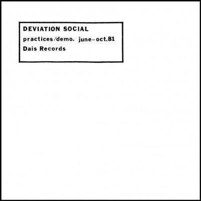 Deviation Social - Practices/Demo. June-Oct. 81 (LP)