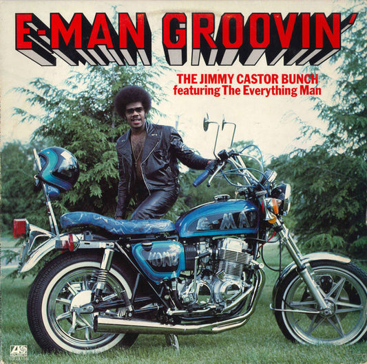 The Jimmy Castor Bunch Featuring The Everything Man – E-Man Groovin' (LP)