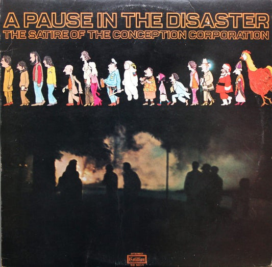 The Conception Corporation – A Pause In The Disaster - The Satire Of The Conception Corporation (LP)