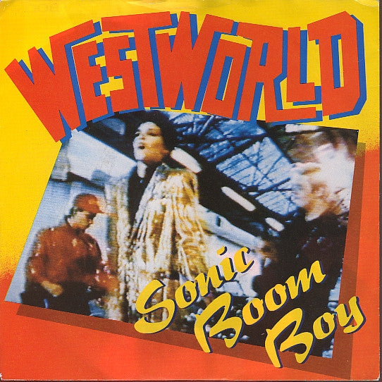 Westworld – Sonic Boom Boy (7'')