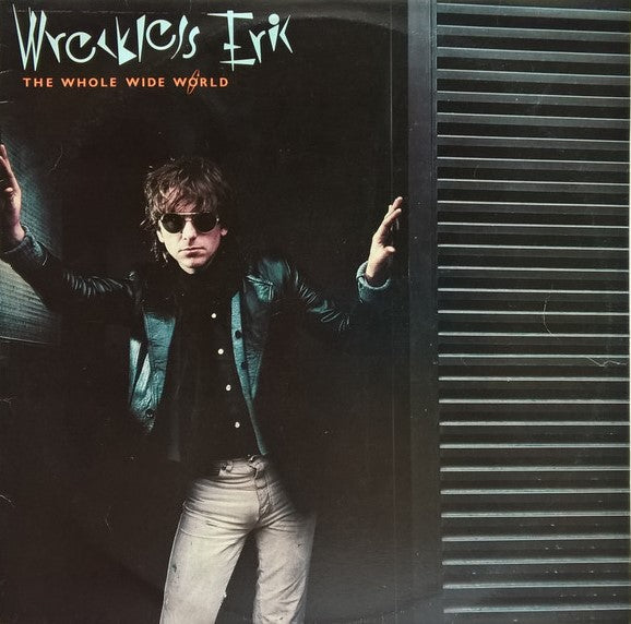 Wreckless Eric – The Whole Wide World (LP)