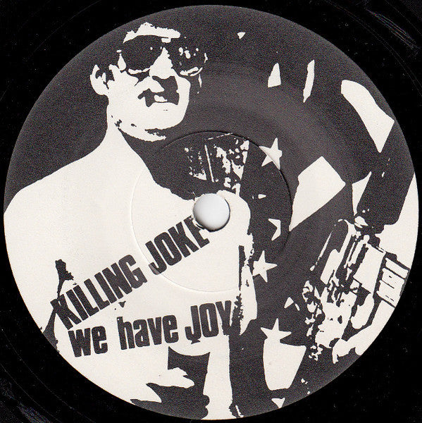 Killing Joke – We Have Joy / Chop Chop (7'')