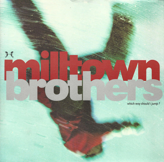 Milltown Brothers – Which Way Should I Jump? (12'' EP)