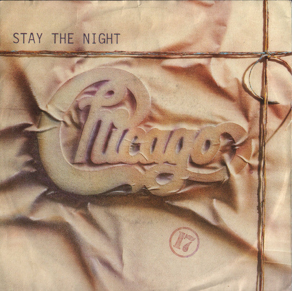 Chicago – Stay The Night (7'')
