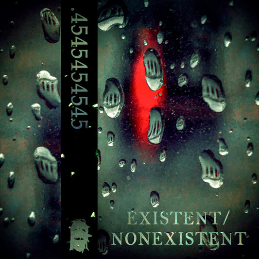 Existent/Nonexistent - 4545454545 (Cassette)